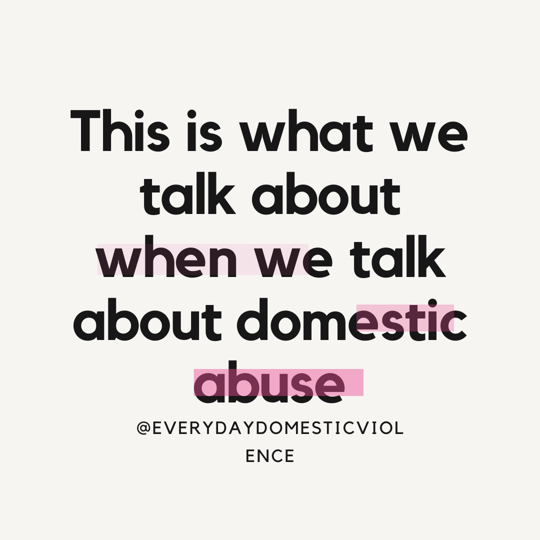 This is what we talk about when we talk about domestic abuse